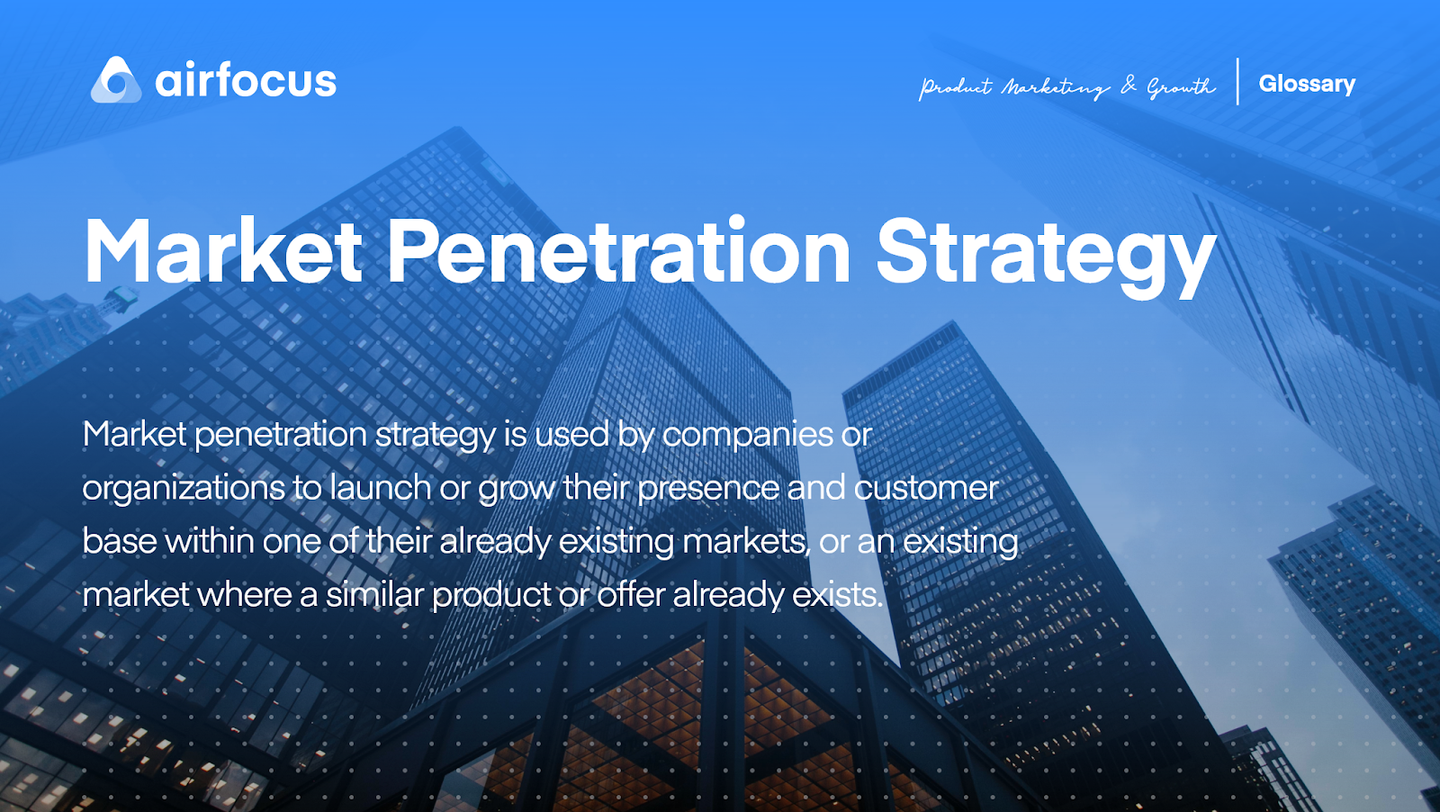 An infographic that provides a description of the market penetration strategy. 