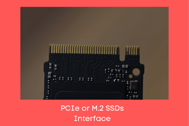 PCIe or M.2 SSD Interface