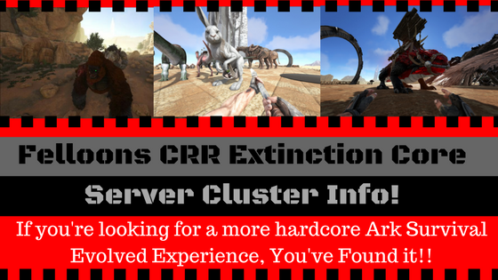 Felloons CRR Extinction Core Server Cluster Info!.png