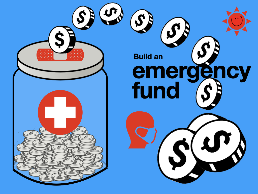 Build an emergency fund 