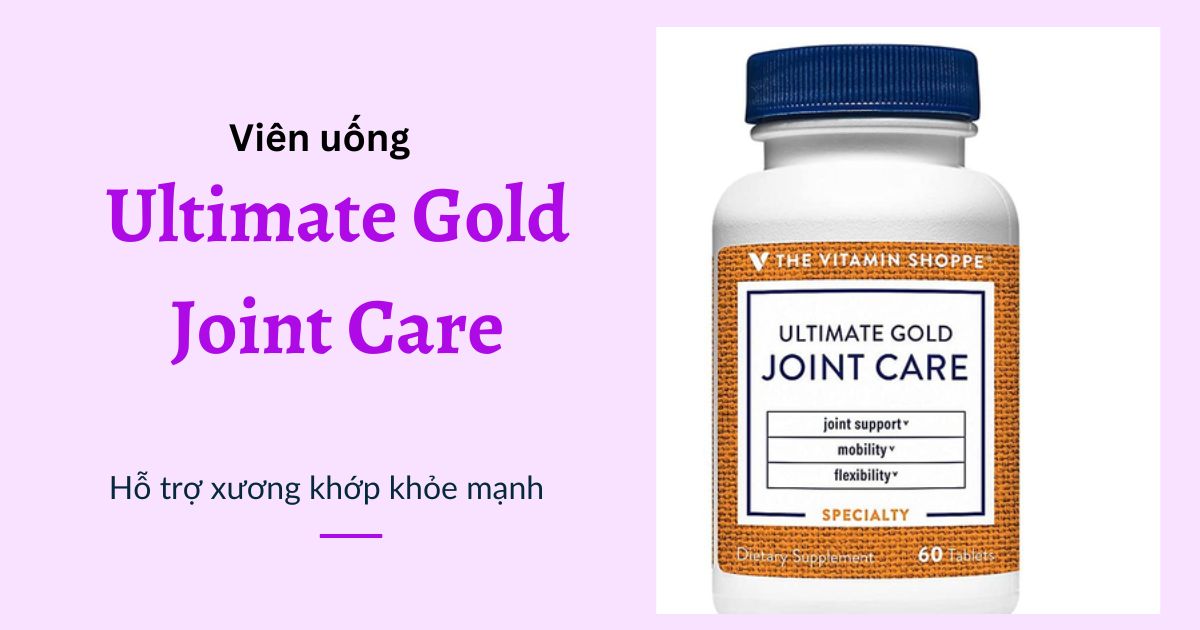 Thực phẩm chức năng cho khớp Ultimate Gold Joint Care