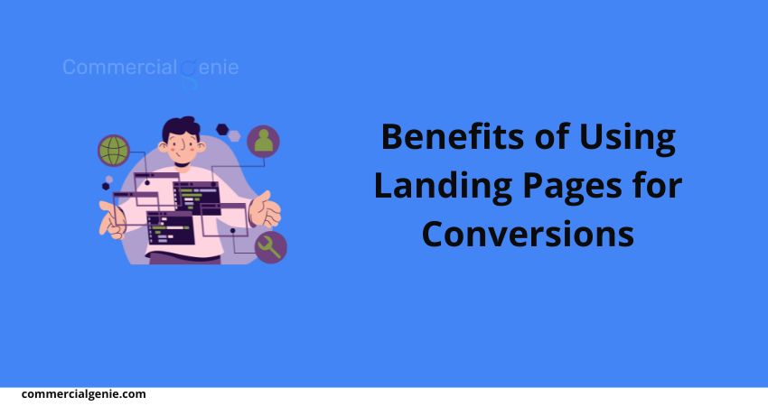 Benefits of using landing pages for conversions