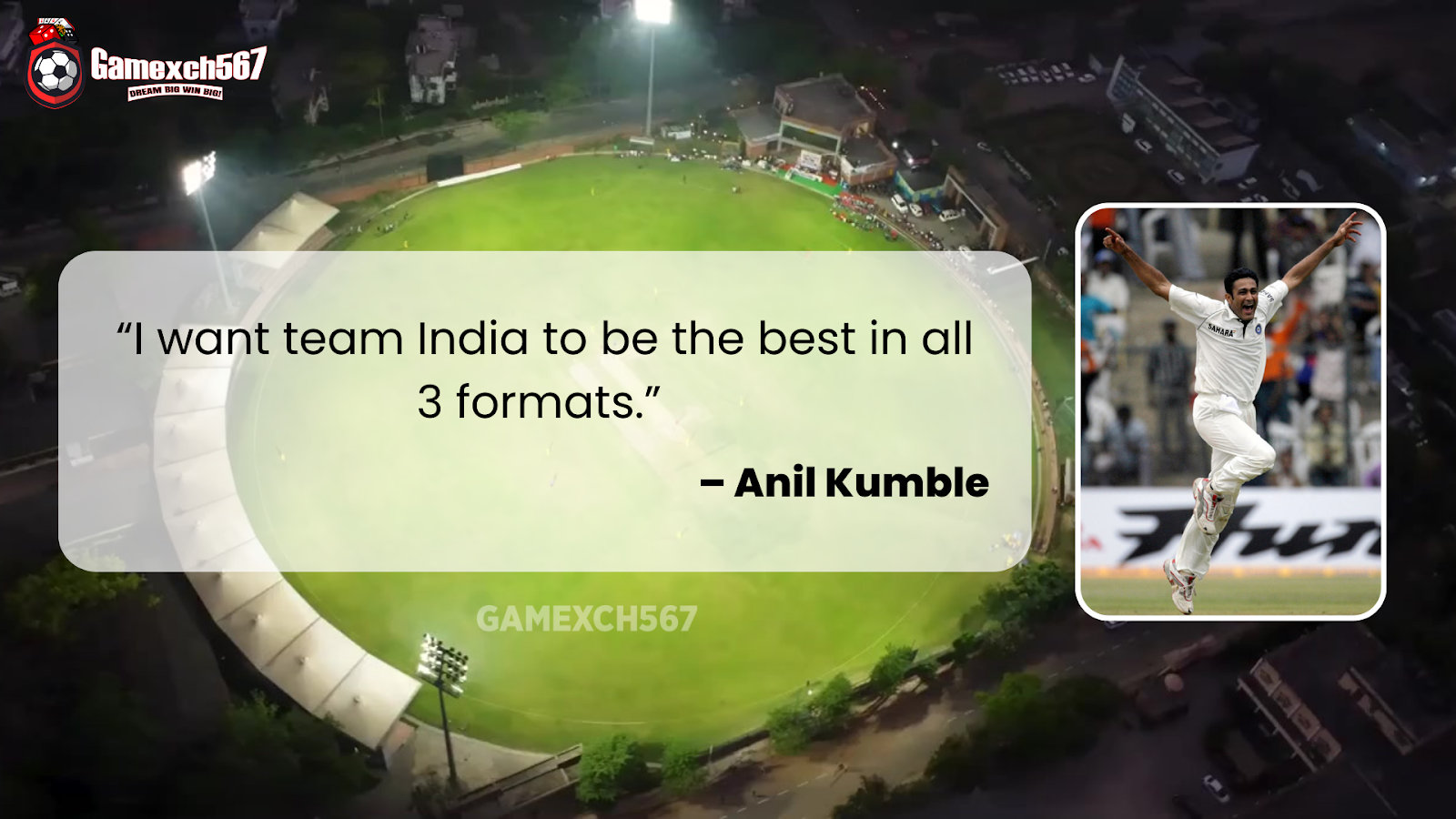  “I want team India to be the best in all 3 formats.” – Anil Kumble