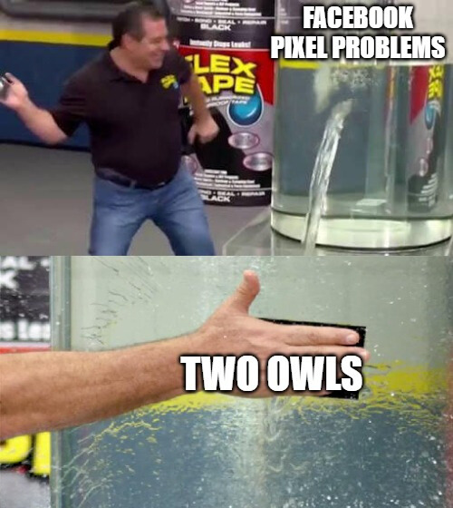 Man fixes Facebook Pixel problems with Two Owls