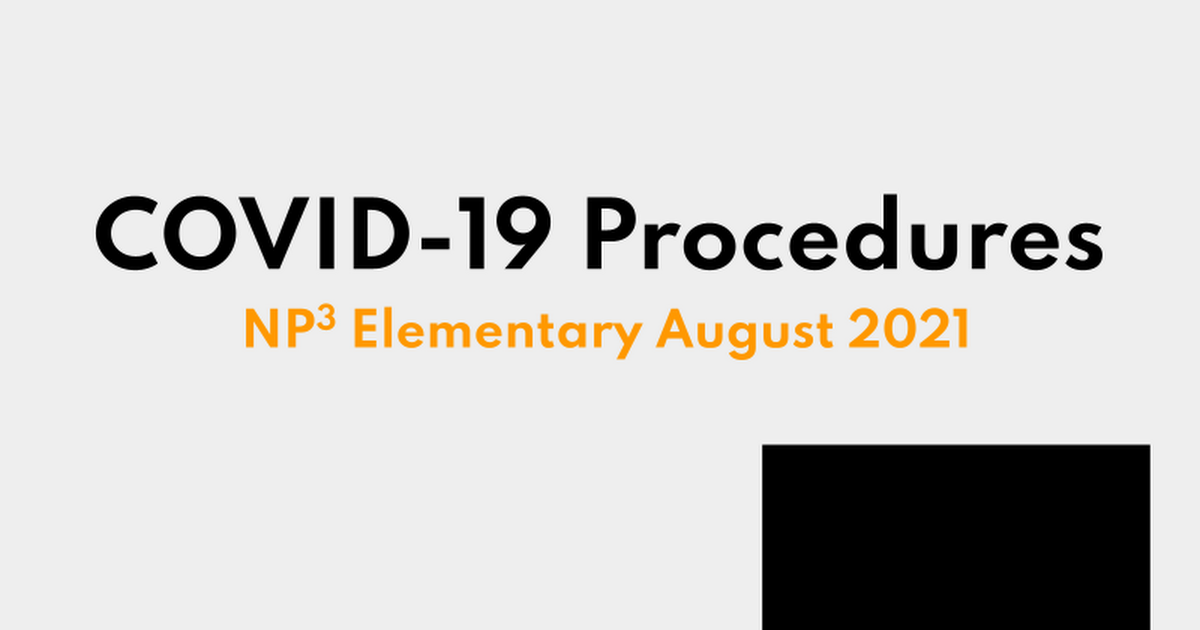 COVID-19 Procedures NP3 Elementary August 2021