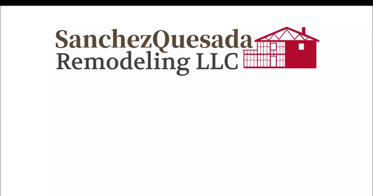 Sanchez Quesada Remodeling LLC.mp4