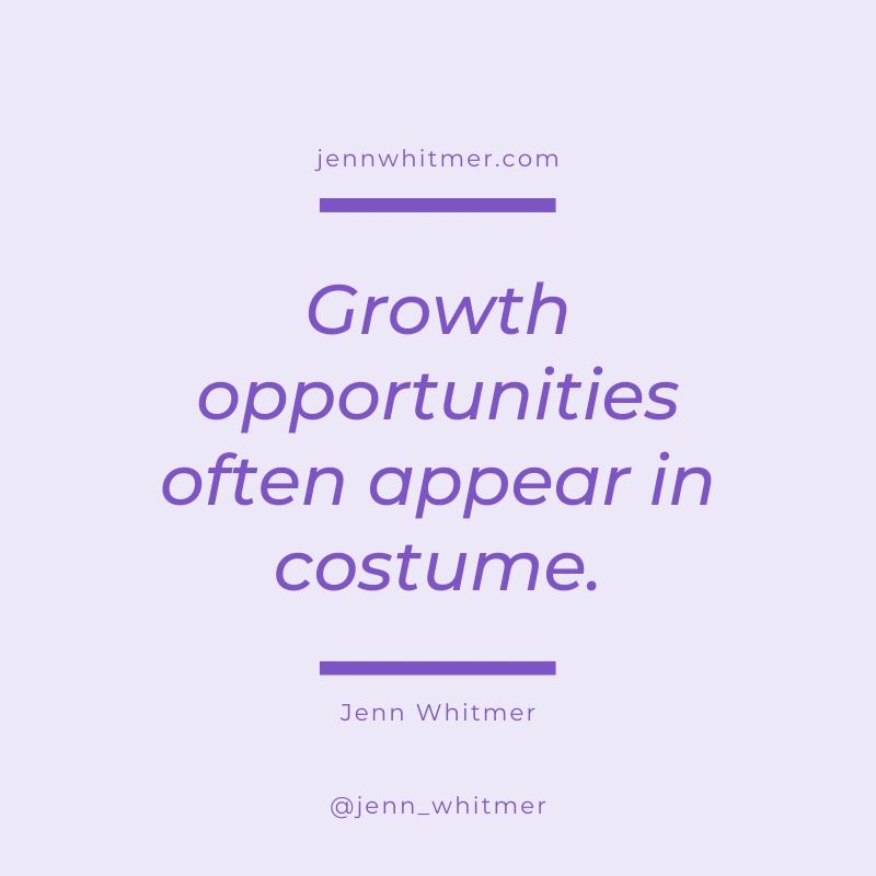 Growth opportunities often appear in costume Stop making mistakes enneagram coach