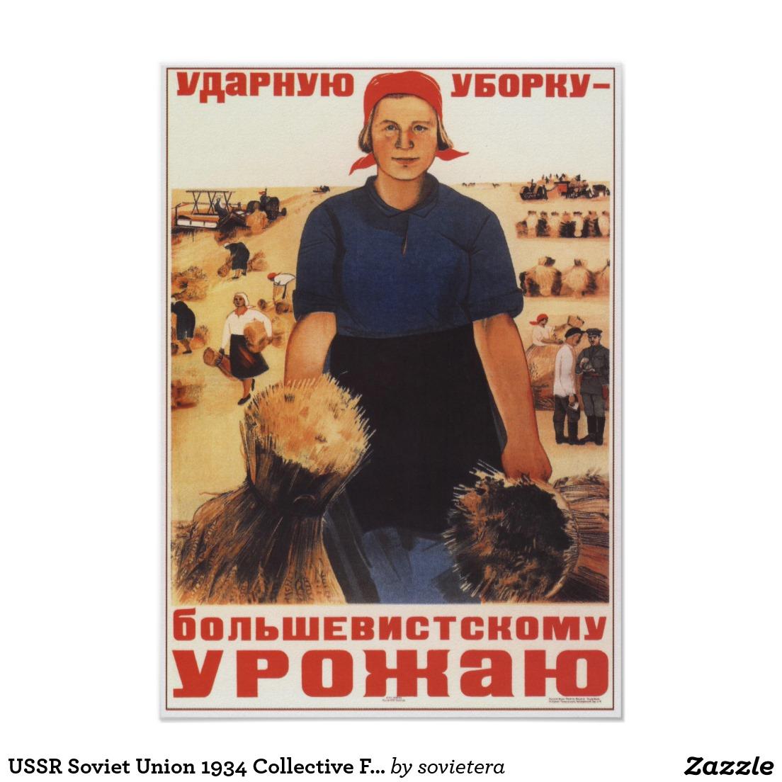 http://rlv.zcache.com/ussr_soviet_union_1934_collective_farming_posters-r593932884cfb40ee8482e01be143f3ea_v5kej_8byvr_1024.jpg
