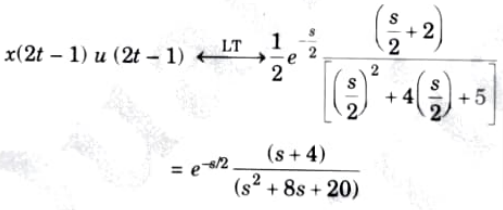 If the laplace transform of x(t) is (s + 2)/(s2 + 4s + 5), determine the laplace transform of y(t) = x(2t - 1) u(2t 1)
