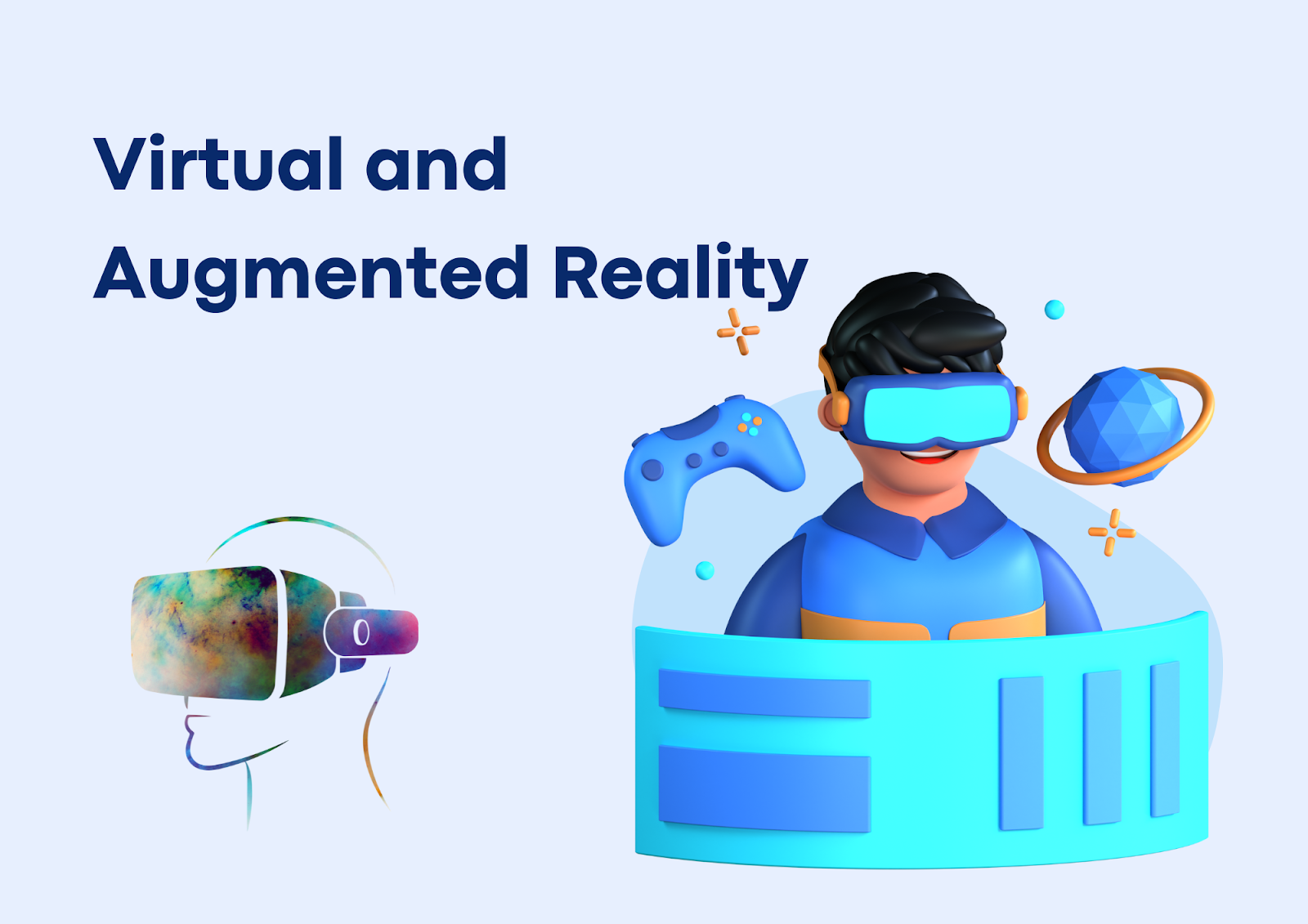 Virtual and Augmented Reality
