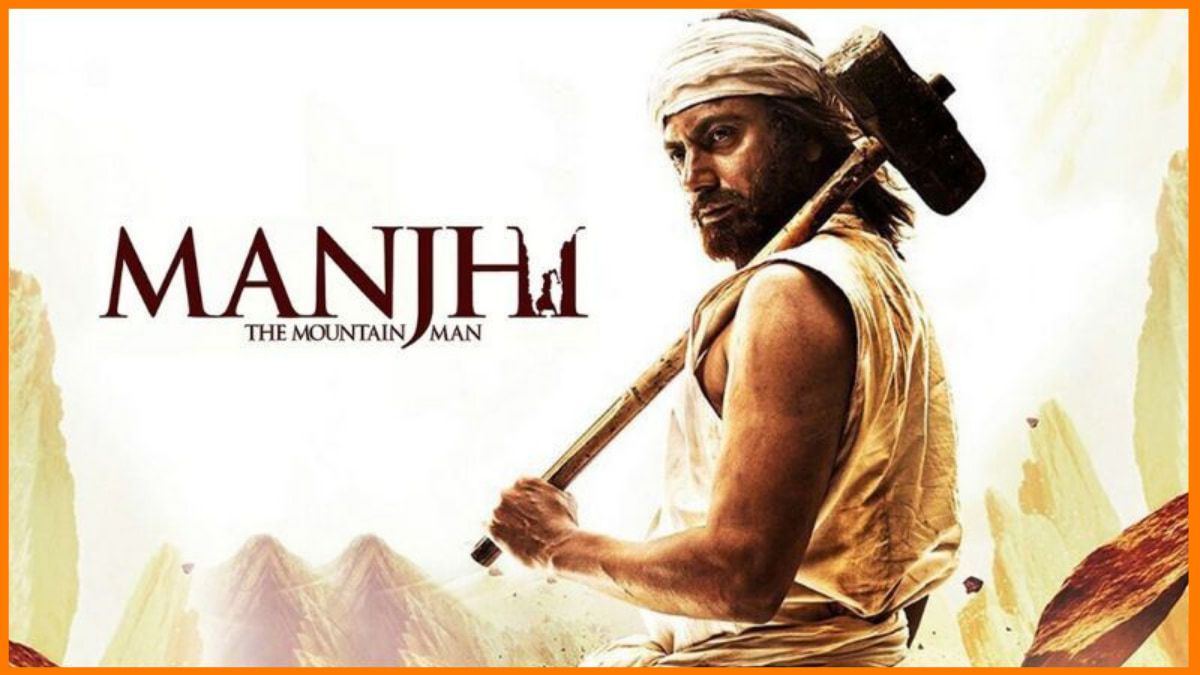 Manjhi-The Mountain Man | Entrepreneur movies on Netflix