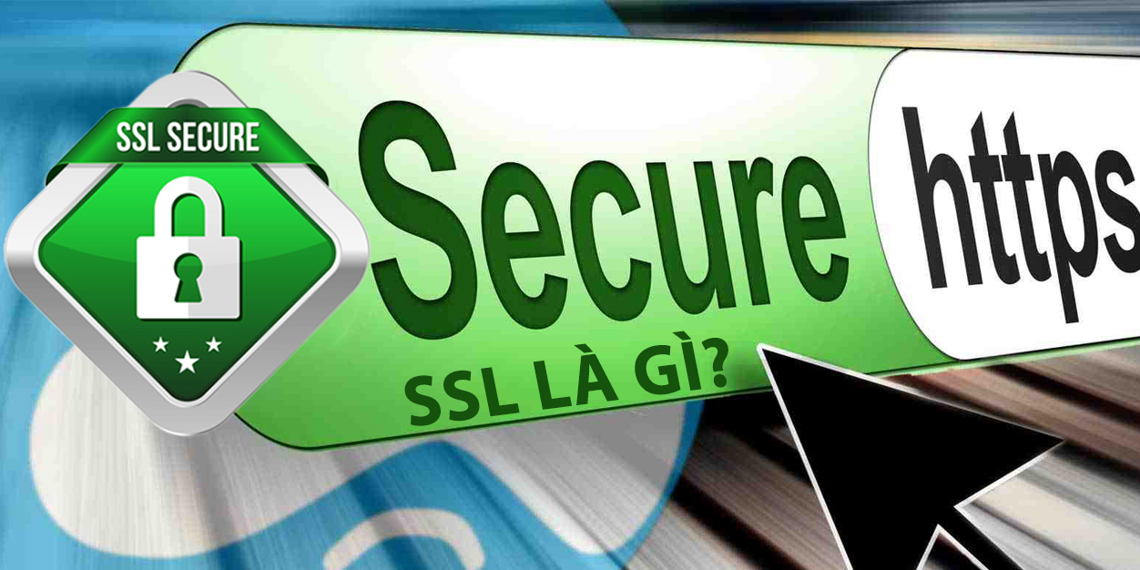 Khóa bảo mật SSL là gì?