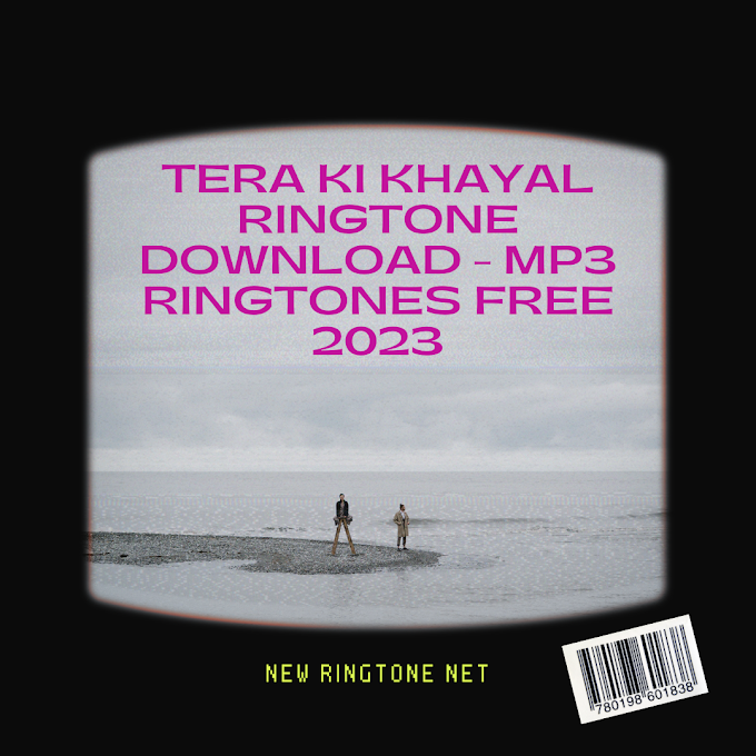 Tera Ki Khayal Ringtone Download - Mp3 Ringtones Free 2023