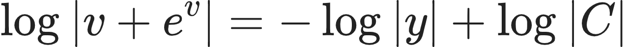 {"type":"align*","code":"\\begin{align*}\n{\\log_{}\\left|v+e^{v}\\right|}&={-\\log_{}\\left|y\\right|+\\log_{}\\left|C\\right|}\t\n\\end{align*}","id":"16-1-0-0-0-1-0-1-0-0-0-1-0-1-0-1-0","font":{"family":"Arial","size":10,"color":"#222222"},"ts":1604223746566,"cs":"ee6G4GroTVNOVvMwiPC1HA==","size":{"width":212,"height":16}}