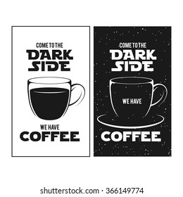 Dark side of coffee print. Chalkboard vintage illustration. Creative trendy design element for coffee shop or cafe advertising. 