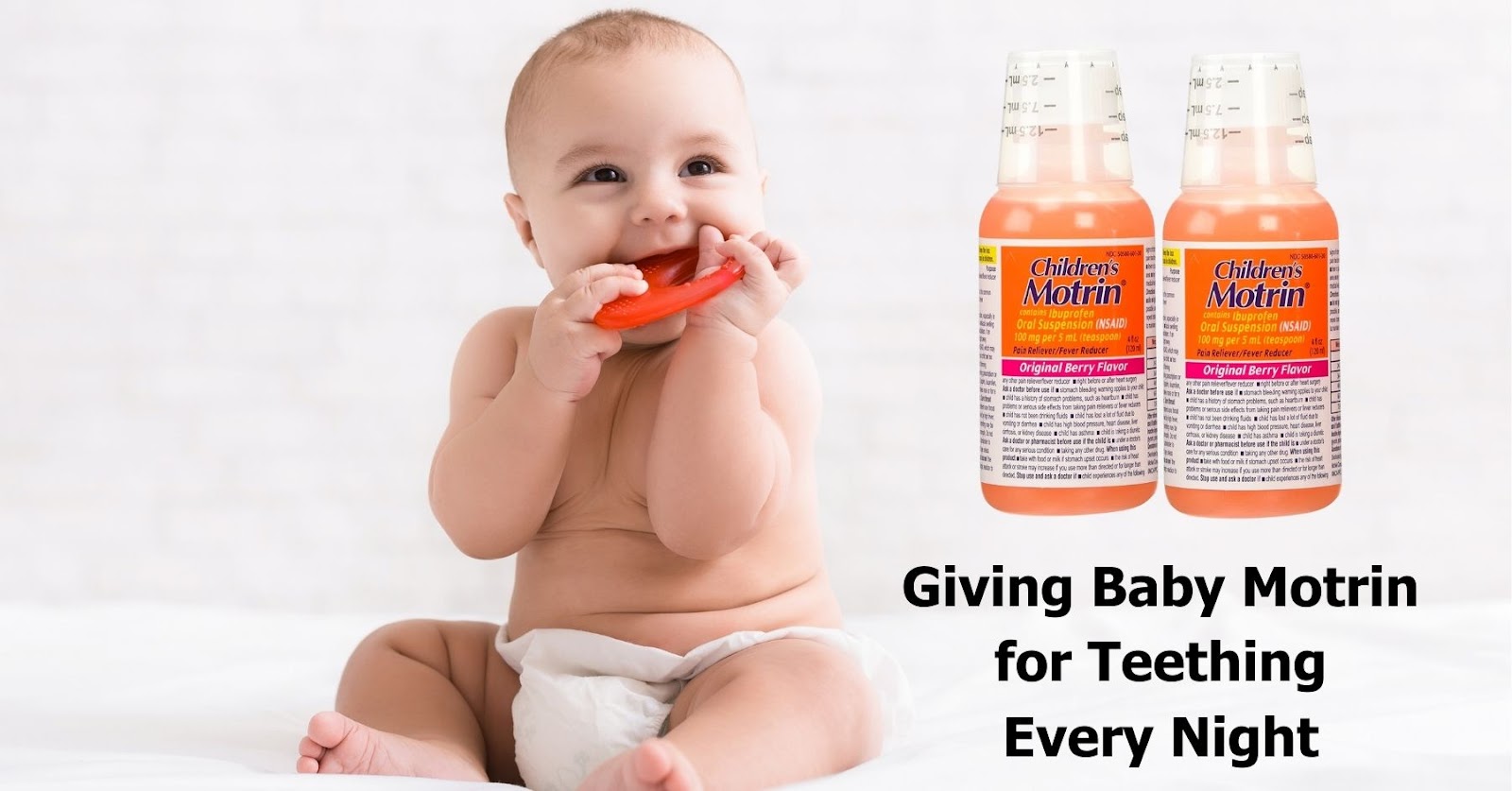giving baby motrin for teething every night