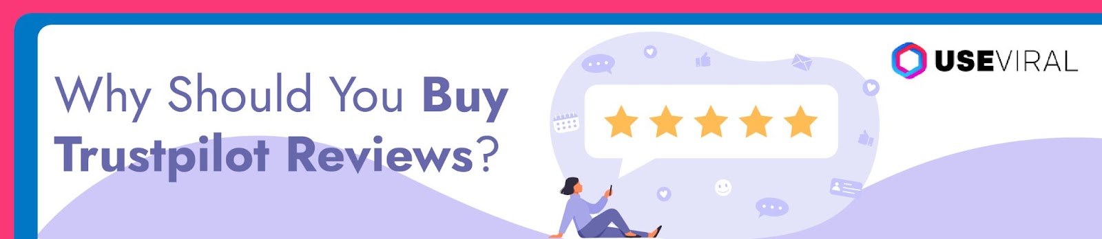 Why Should You Buy Trustpilot Reviews?