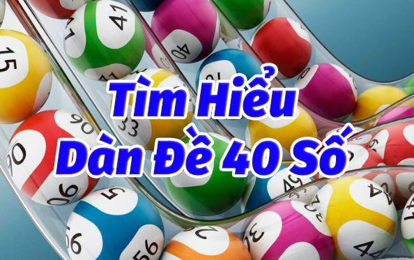  Dàn đề 40 số là gì ?