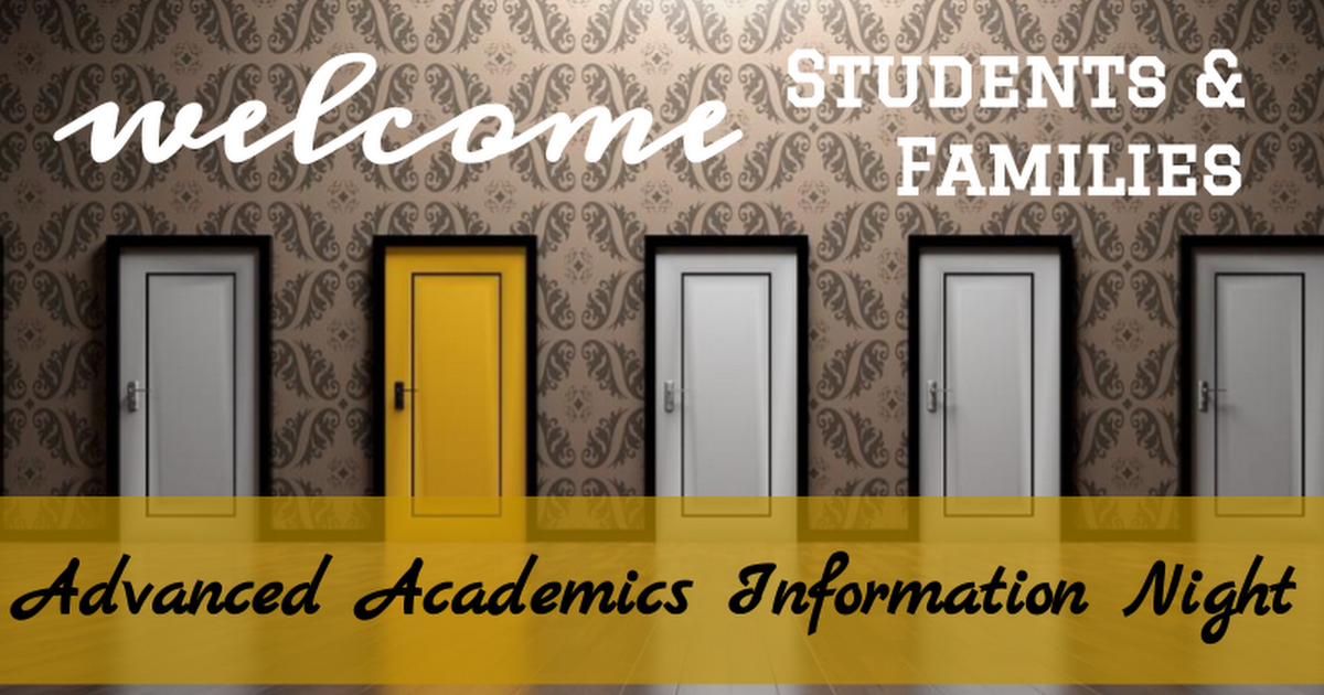 Advanced Academics Student & Family Information Night