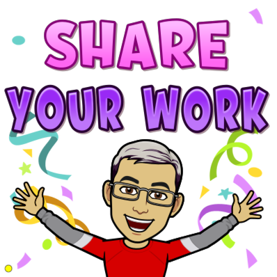 Dr. CG bitmoji with "SHARE YOUR WORK" label over heard and streamers and confetti.