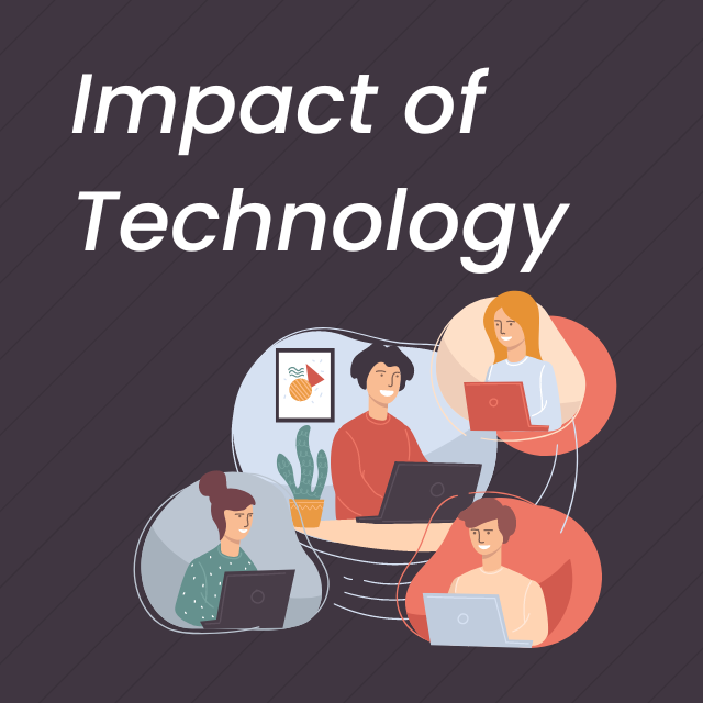 Impact of Technology

