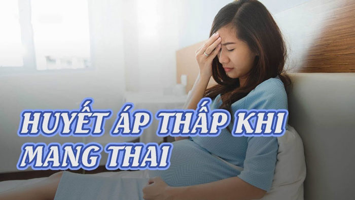 Huyết áp thấp khi mang thai