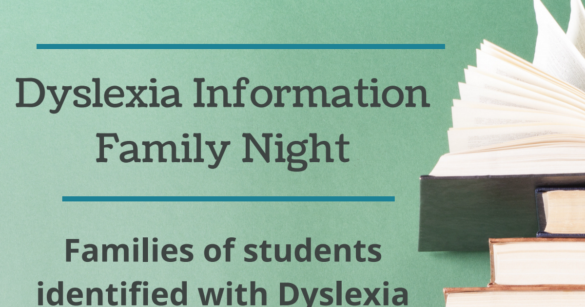 Copy of Dyslexia Information Family Night (March 2019).pdf