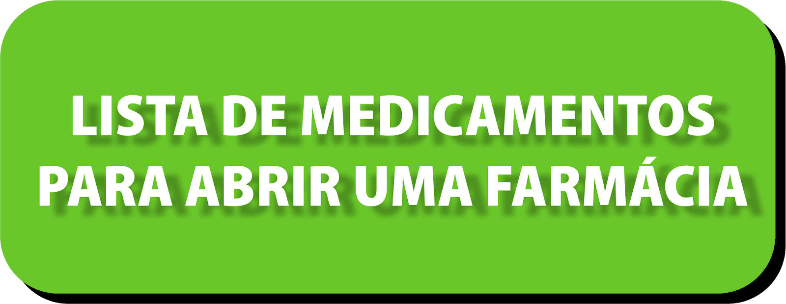 botão com link para o artigo lista de medicamentos para abrir uma farmácia. Esse tópico é muito importante quando pensamos no quanto fatura uma farmácia de pequeno porte