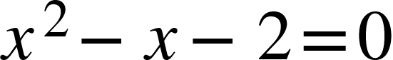x squared minus x minus 2 equals 0