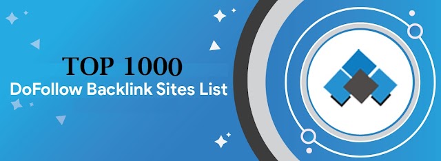 TOP 1000 DoFollow Backlink Sites FREE List  & Build SEO Quality Backlinks 2021 FREE