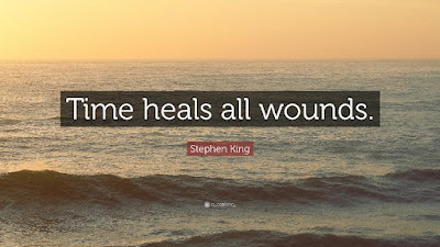 Stephen King Quote: “Time heals all wounds.”