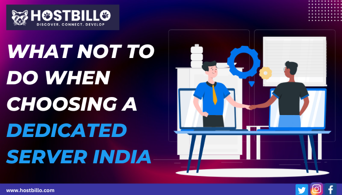 What Not to do When Choosing a Dedicated Server India 