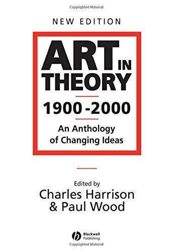 Charles Townsend Harrison and Paul Wood, eds., Art in Theory 1900–2000, (พิมพ์ครั้งที่ 2)