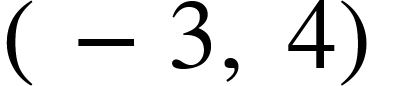 open parentheses negative 3 comma space 4 close parentheses