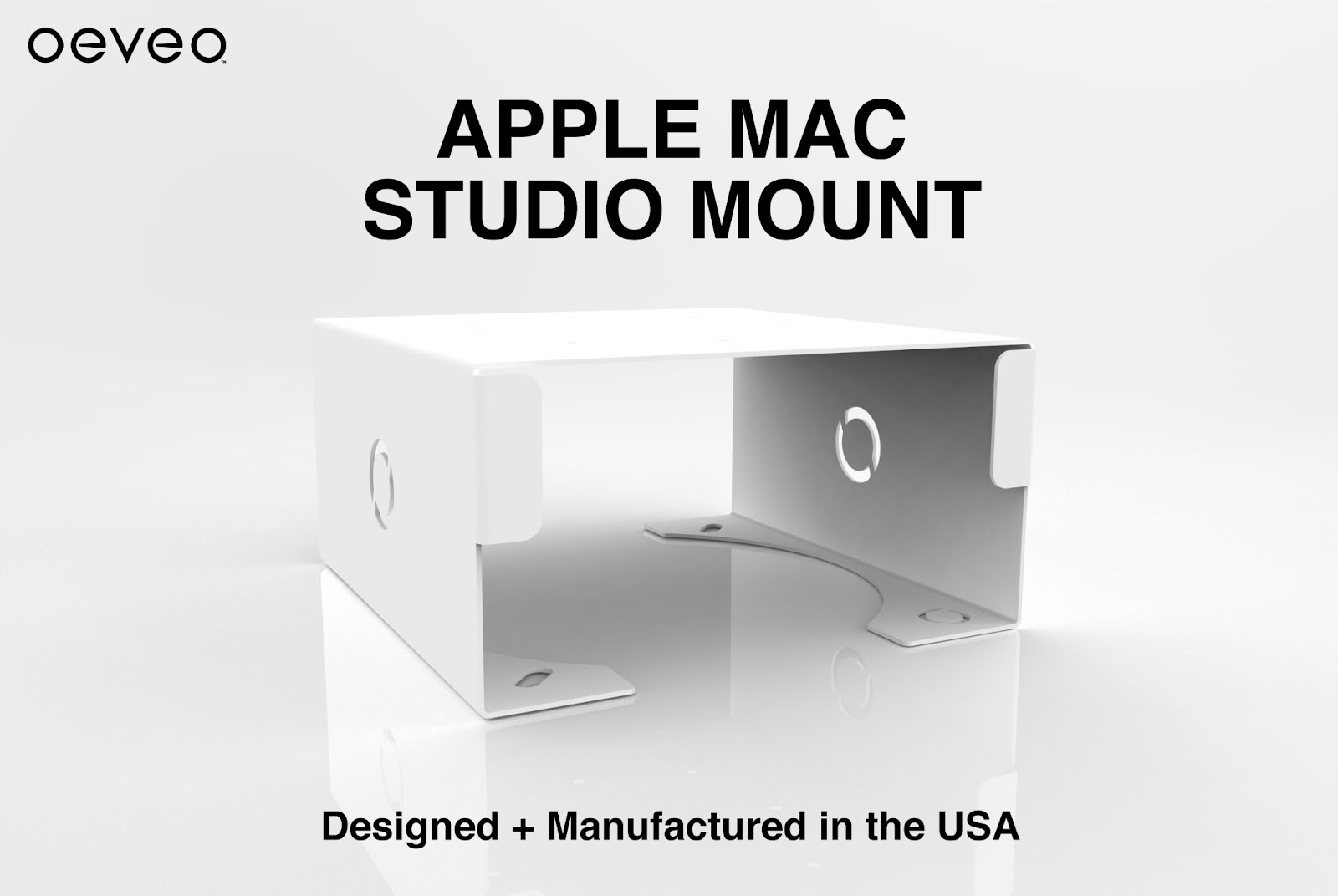American-Made Mount, Designed by Oeveo for your treasured Mac Studio