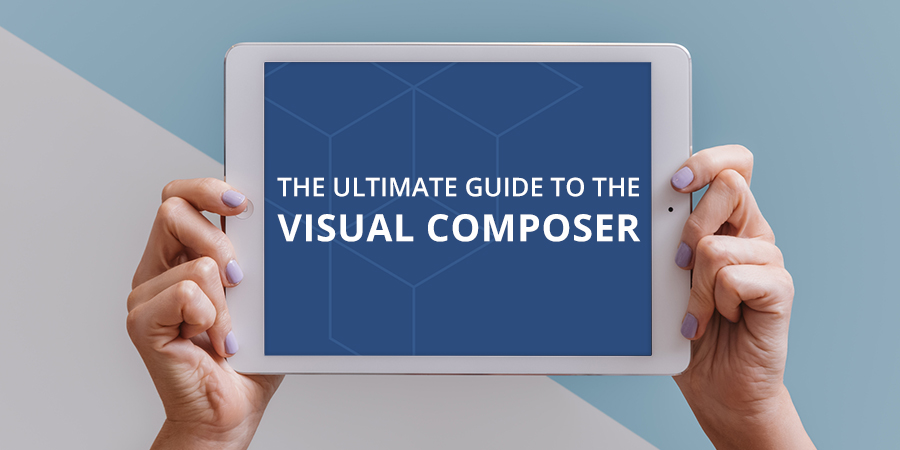 Guia definitivo para o Visual Composer para WordPress