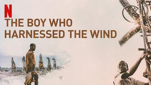 Watch The Boy Who Harnessed the Wind | Netflix Official Site