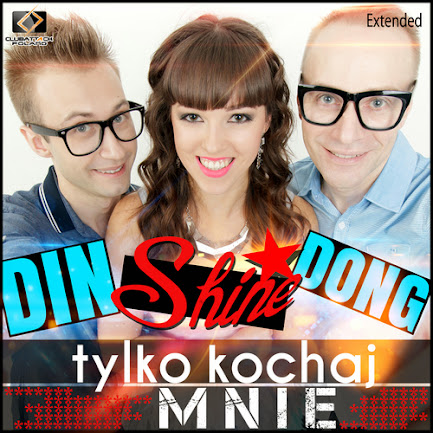 Shine feat. Din Dong - Tylko Kochaj Mnie (Extended)