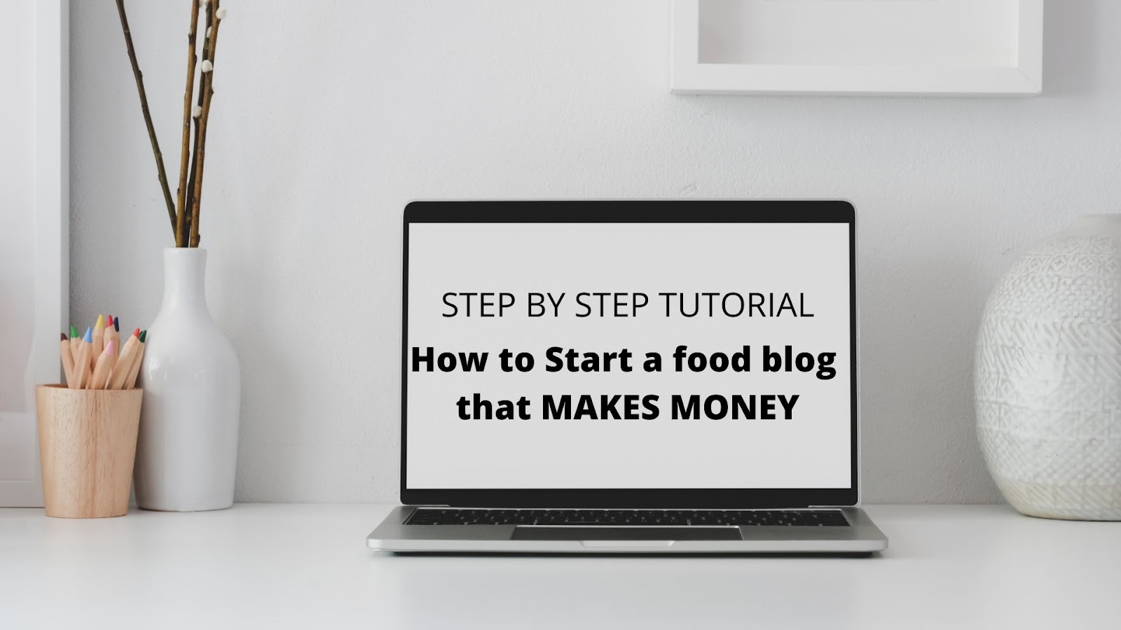 HOW TO START A BLOG THAT MAKES MONEY! 