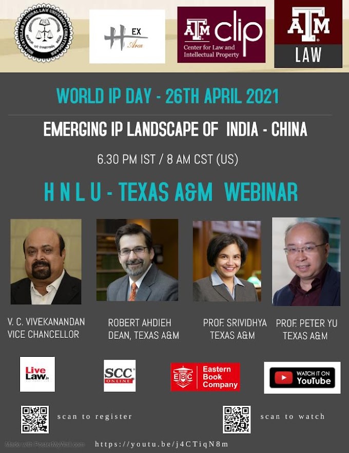 HNLU’s 6th Ex Arca Webinar on Emerging IP Landscape of India and China [April 26, 6:30 PM]: Register Now!