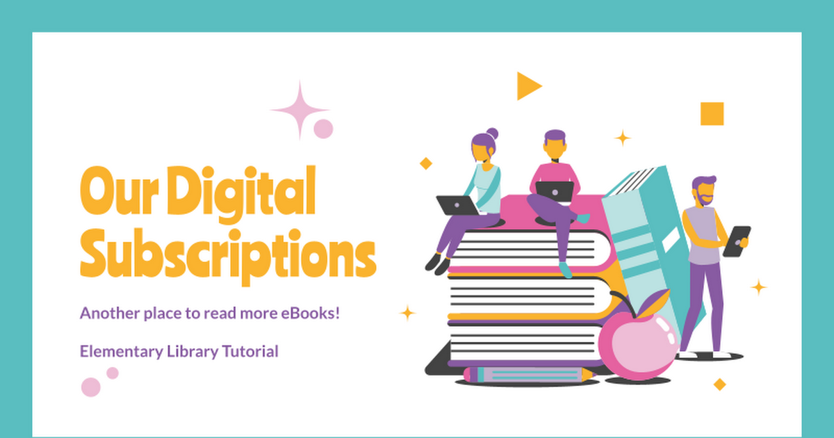 Elementary Digital Subscriptions Tutorial 2020
