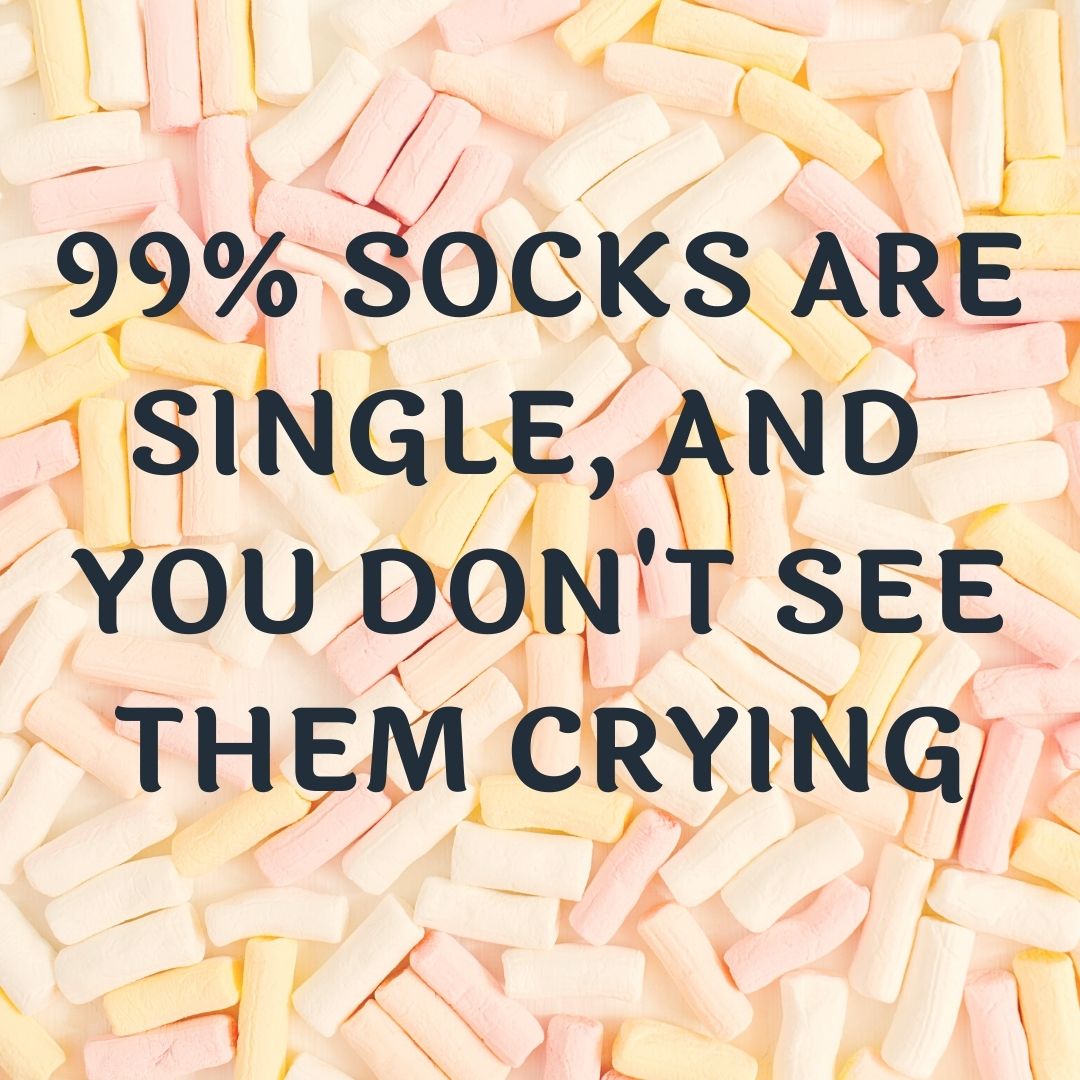 Sock joke 3 for all the singles