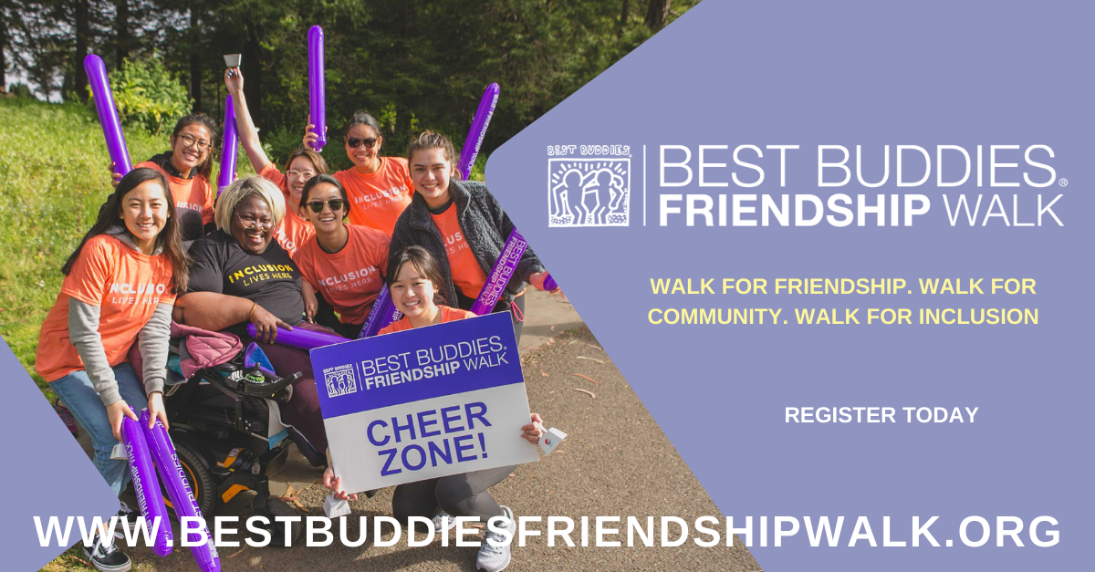 Best Buddies Friendship Walk Cheer Zone : Register at www.BestBuddiesFriendshipWalk.org