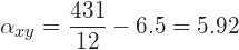 \displaystyle \alpha_{xy} = \frac{431}{12}-6.5=5.92