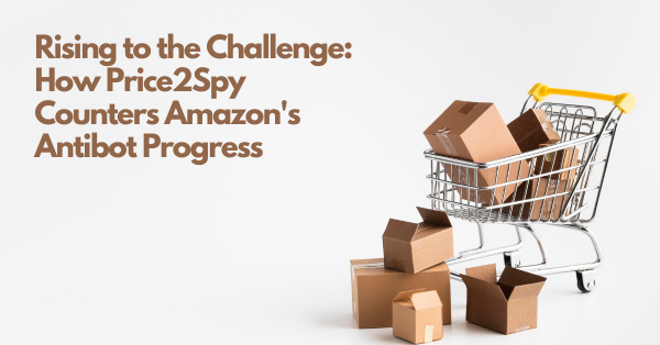 How Price2Spy Counters Amazon's Antibot Progress