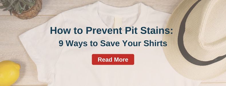 Read more on how to prevent pit stains from ruining your shirts