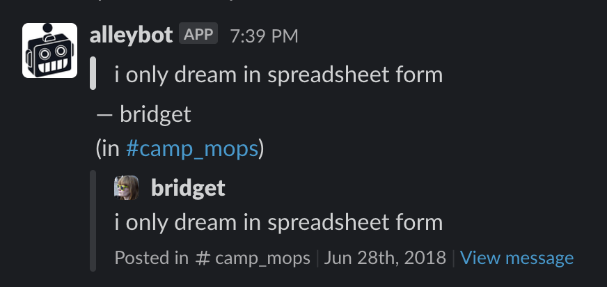 screenshot of an Alleybot quote in Slack: "I only dream in spreadsheet form" - Bridget (in #camp_mops)
