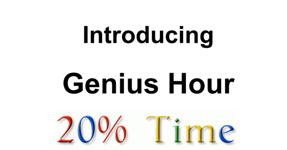 Intro to Genius Hour/20% Time