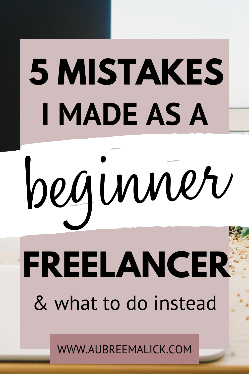 beginner freelancing mistakes