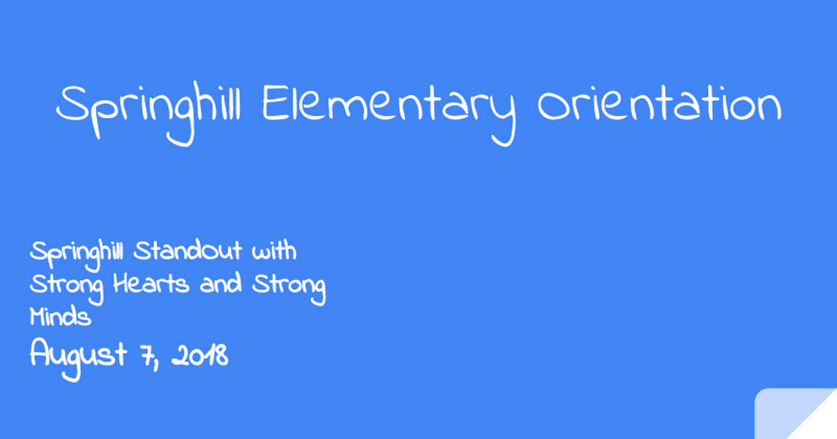 Copy of Springhill Elementary Orientation 2018-19